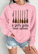 A Girl's Gotta Have Broom Graphic Sweatshirt